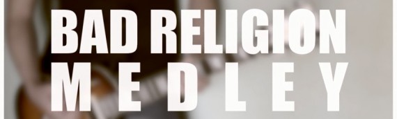 Bad Religion – Medley